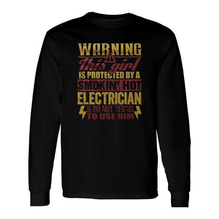 A Smoking Hot Electrician Long Sleeve T-Shirt T-Shirt