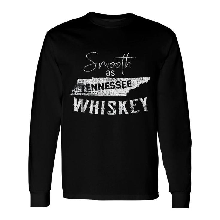 Smooth As Tennessee Home Whiskey State Long Sleeve T-Shirt