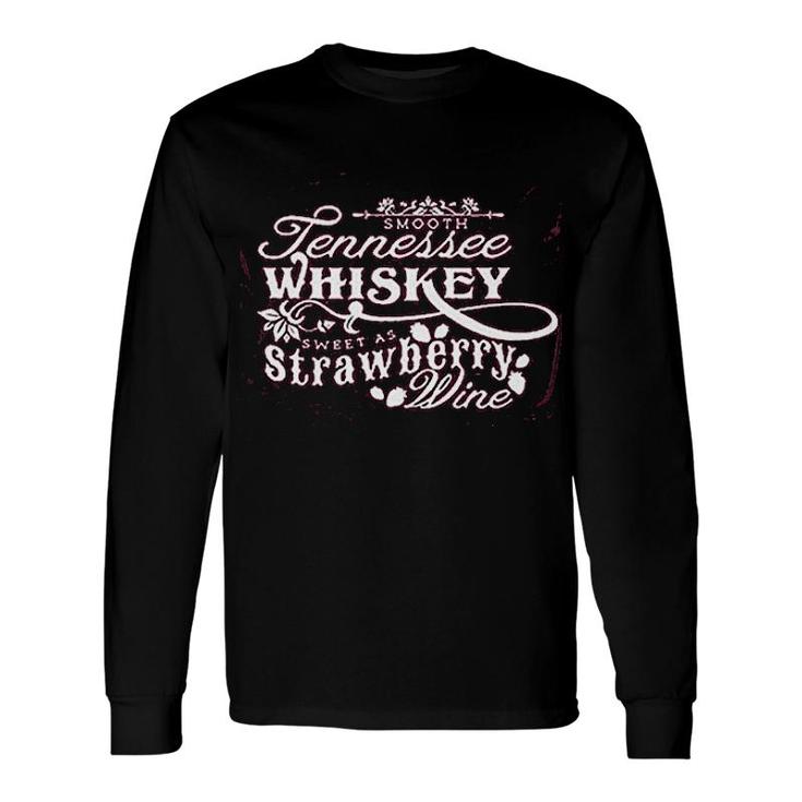 Smooth Tennessee Whiskey Sweet As Strawberry Wine Country Music Long Sleeve T-Shirt T-Shirt