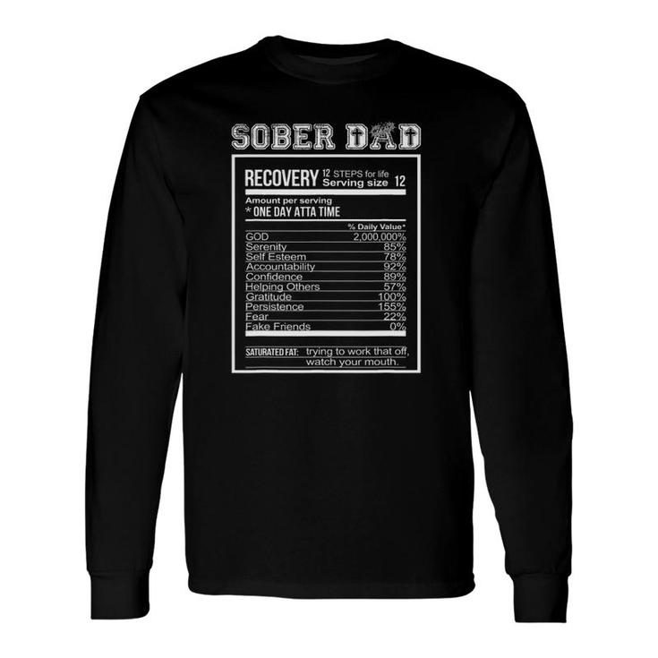 Sober Dad Recovery Nutritional Value Addiction Celebration Long Sleeve T-Shirt T-Shirt