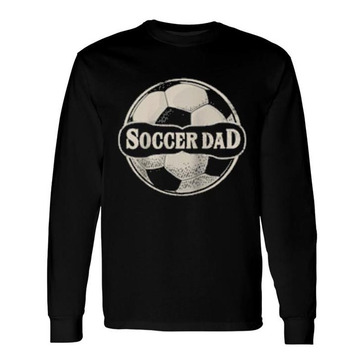 Soccer Father Dad Matching Team Player Sport Long Sleeve T-Shirt T-Shirt