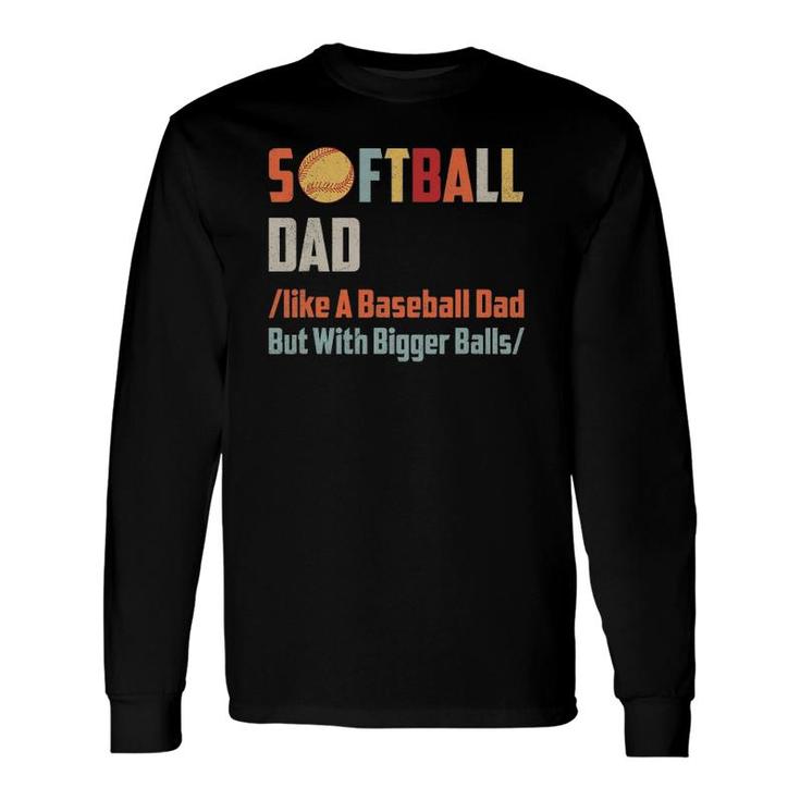 Softball Baseball Dad Long Sleeve T-Shirt T-Shirt