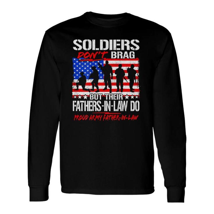 Soldiers Don't Brag Proud Army Father-In-Law Dad Long Sleeve T-Shirt T-Shirt