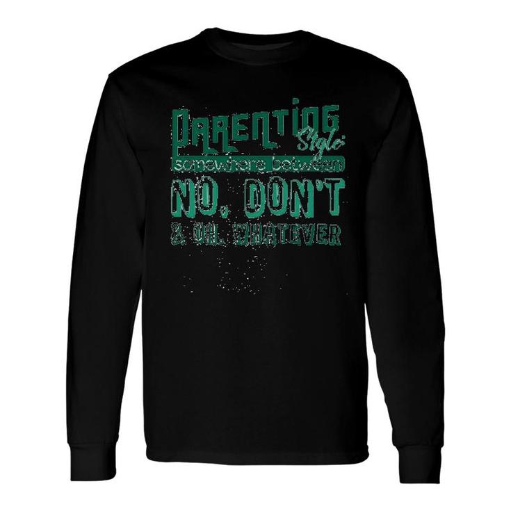 Somewhere Between No Dont Oh Whatever Long Sleeve T-Shirt T-Shirt