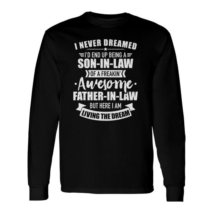 Son In Law Of Awesome Father In Law Long Sleeve T-Shirt T-Shirt