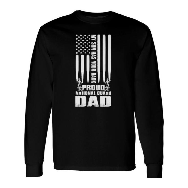 My Son Has Your Back Proud National Guard Dad Army Dad Long Sleeve T-Shirt T-Shirt