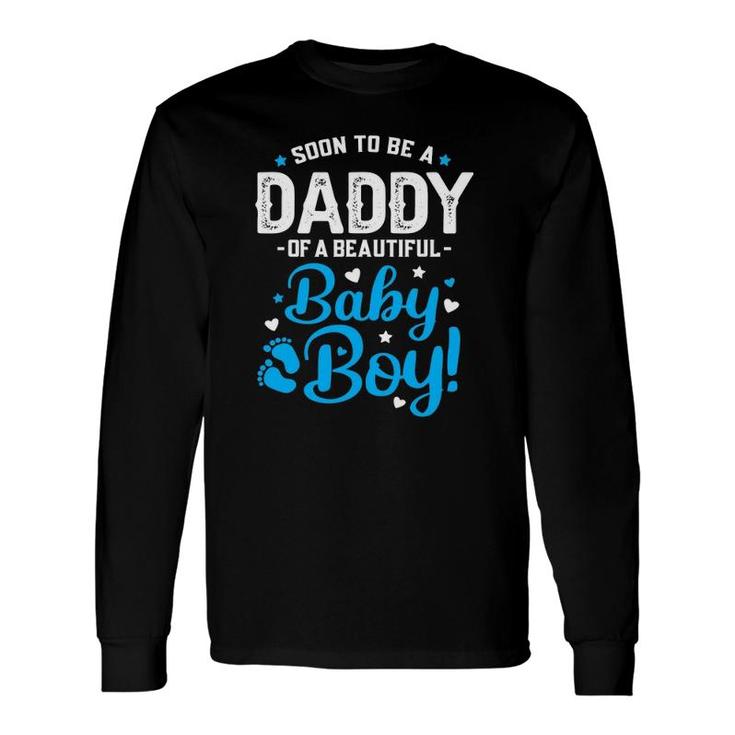 Soon To Be A Daddy Of A Baby Boy New Dad Expecting Father Long Sleeve T-Shirt T-Shirt