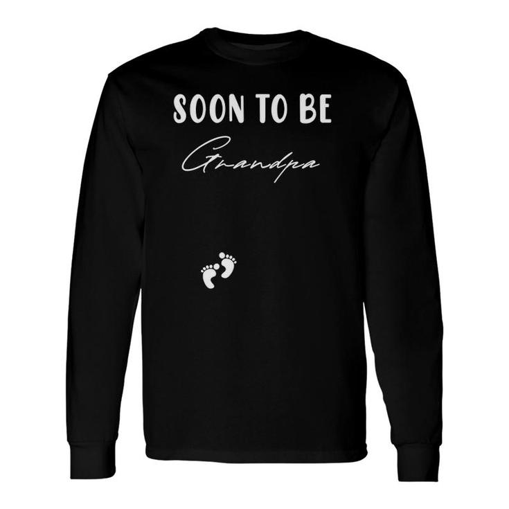 Soon To Be Grandpa Fathers Day First Time Pregnant Long Sleeve T-Shirt T-Shirt