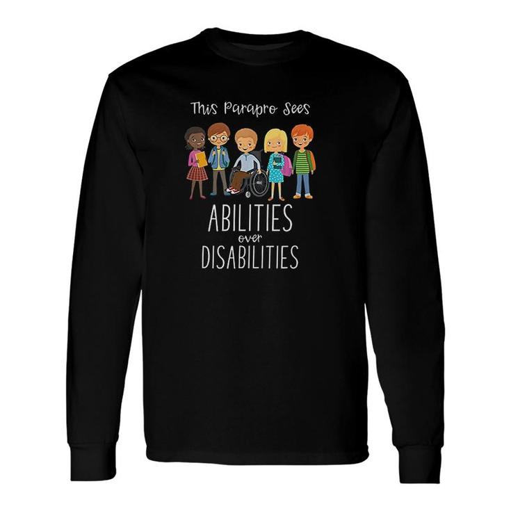 Special Education Paraprofessional Abilities Long Sleeve T-Shirt T-Shirt