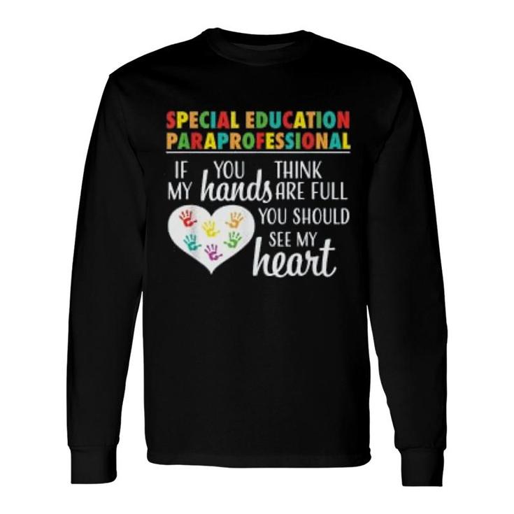 Special Education Paraprofessional Cute Appreciation Long Sleeve T-Shirt T-Shirt
