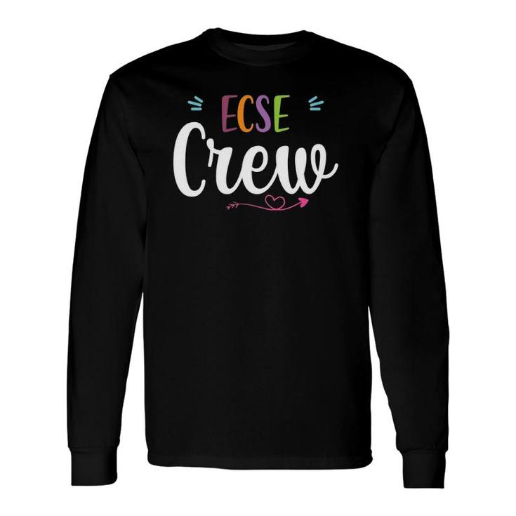 Sped Early Childhood Special Education Ecse Crew Teacher Long Sleeve T-Shirt T-Shirt