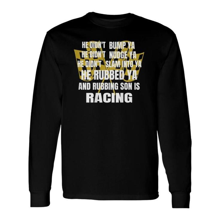 Sprint Car Racing Race Quote Dirt Track Racing Long Sleeve T-Shirt T-Shirt