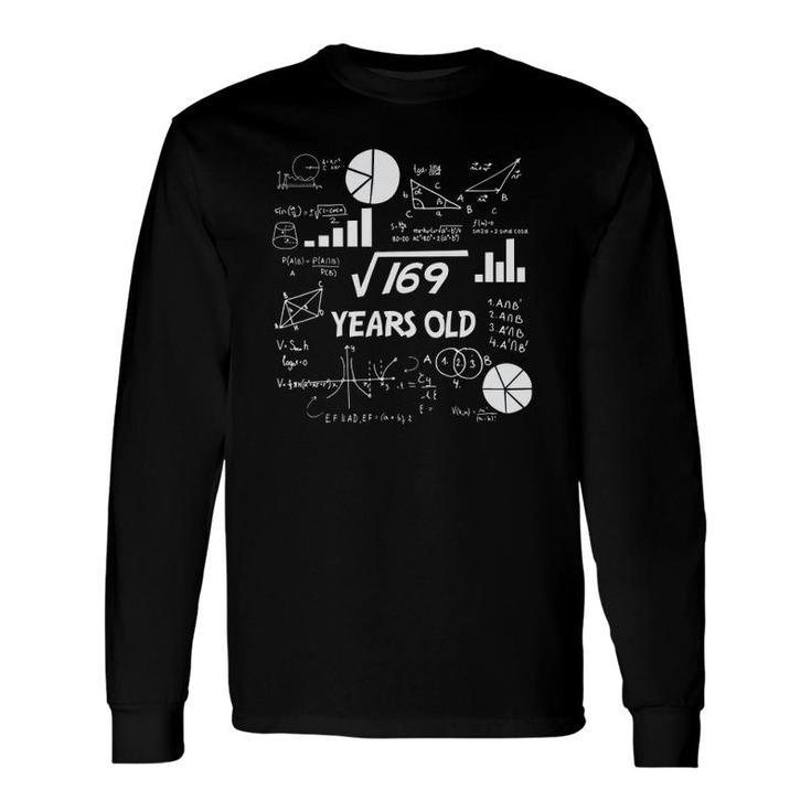 Square Root Of 169 13 Years Old Birthday Long Sleeve T-Shirt T-Shirt