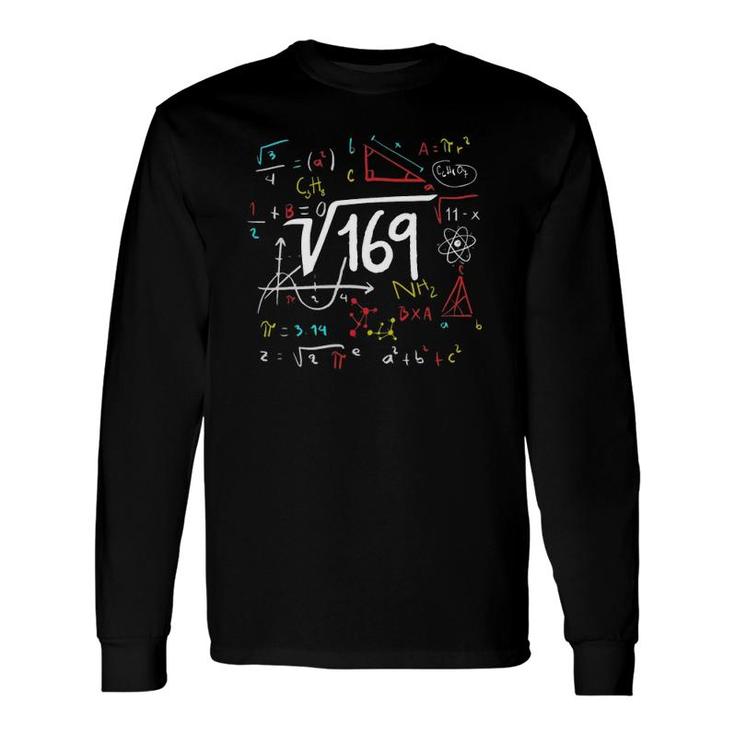Square Root Of The 169 13Th Birthday 13 Years Old Maths Long Sleeve T-Shirt T-Shirt