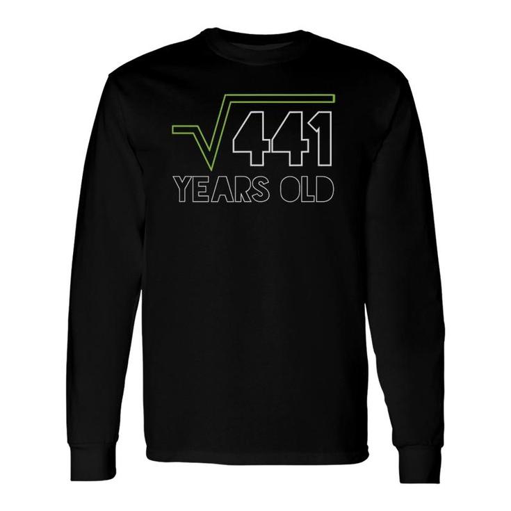 Square Root Of 441 21St Birthday 21 Years Old Long Sleeve T-Shirt T-Shirt