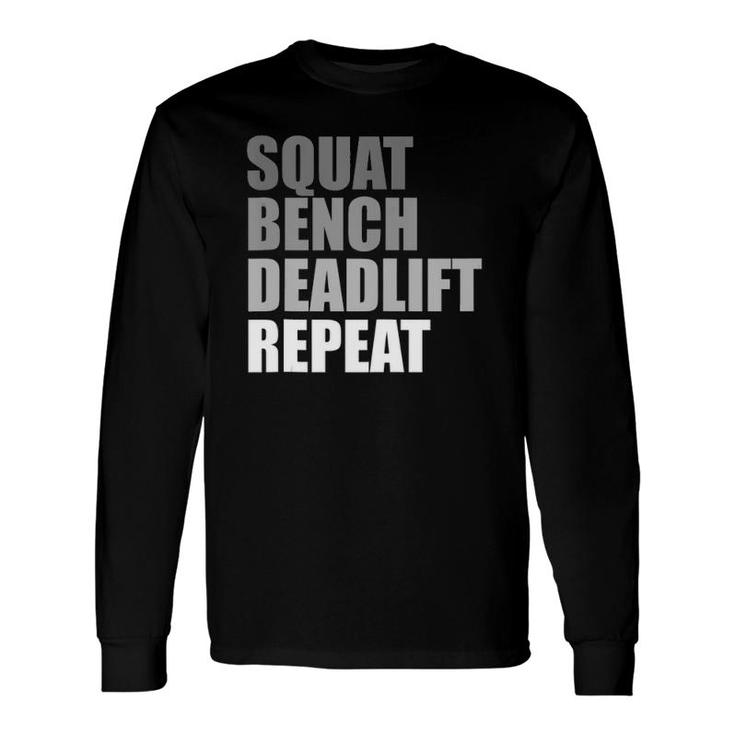 Squat Bench Deadlift Repeat Powerlifting Weightlifting Quote Long Sleeve T-Shirt T-Shirt