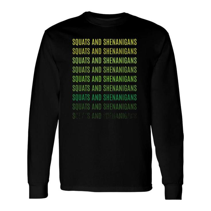 Squats And Shenanigans St Patricks Day Workout Fitness Lover Tank Top Long Sleeve T-Shirt T-Shirt
