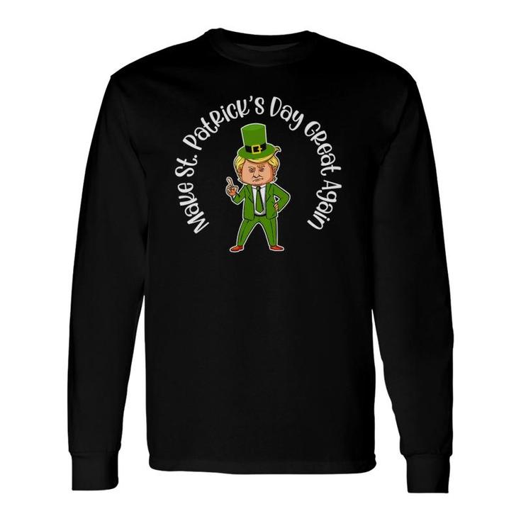 Make St Patricks Day Great Again Leprechaun Green Long Sleeve T-Shirt T-Shirt
