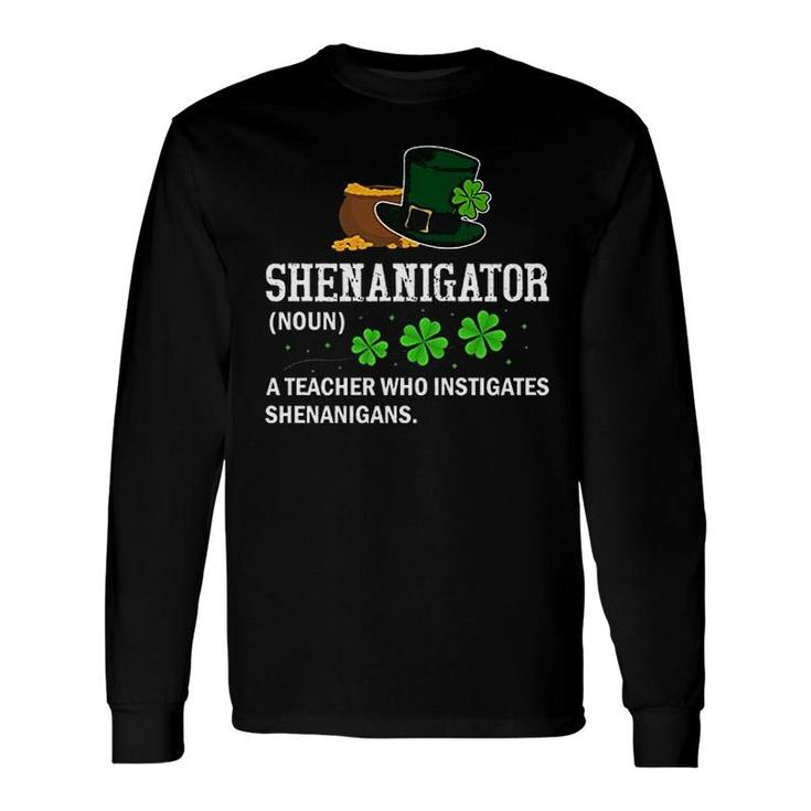 St Patricks Day Lucky Shenanigator Meaning Long Sleeve T-Shirt T-Shirt