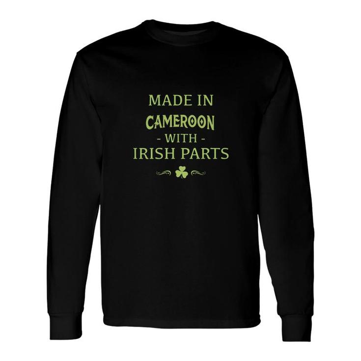 St Patricks Day Shamrock Made In Cameroon With Irish Parts Country Love Proud Nationality Long Sleeve T-Shirt T-Shirt