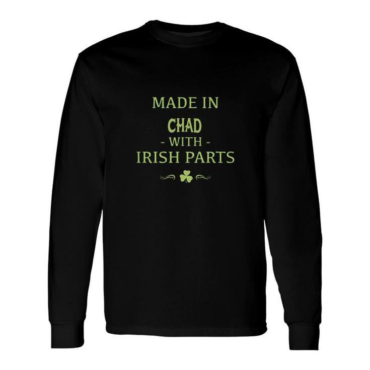 St Patricks Day Shamrock Made In Chad With Irish Parts Country Love Proud Nationality Long Sleeve T-Shirt T-Shirt