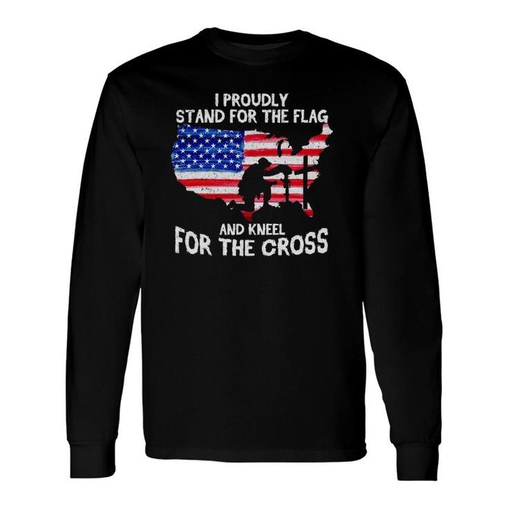 I Stand For The Flag And Kneel For The Cross America Patriot Long Sleeve T-Shirt T-Shirt