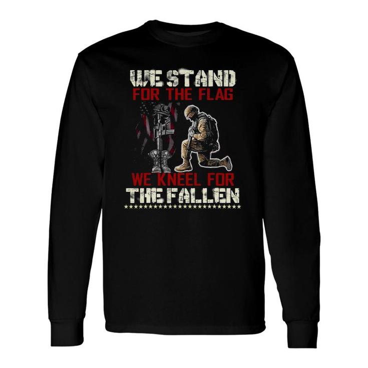 We Stand For The Flag And Kneel For The Fallen Tee Veteran Long Sleeve T-Shirt T-Shirt