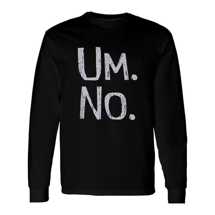 State Of Mind Series Um No Long Sleeve T-Shirt