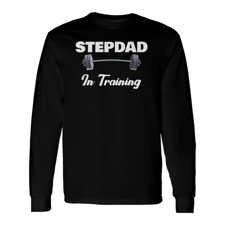 Step Dad Fathers Day For 1St Time Stepdad In Training Long Sleeve T-Shirt T-Shirt