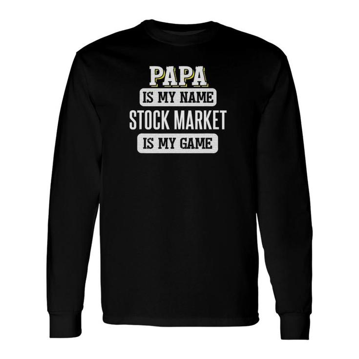 Stock Market For Papa Fathers Day Long Sleeve T-Shirt T-Shirt