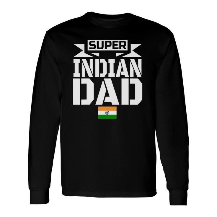 Storecastle Super Indian Dad Father's India Long Sleeve T-Shirt T-Shirt