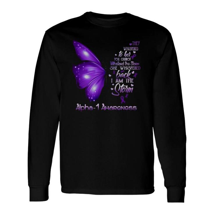 I Am The Storm Alpha-1 Awareness Butterfly Long Sleeve T-Shirt T-Shirt