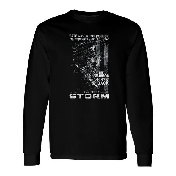 I Am The Storm Long Sleeve T-Shirt T-Shirt