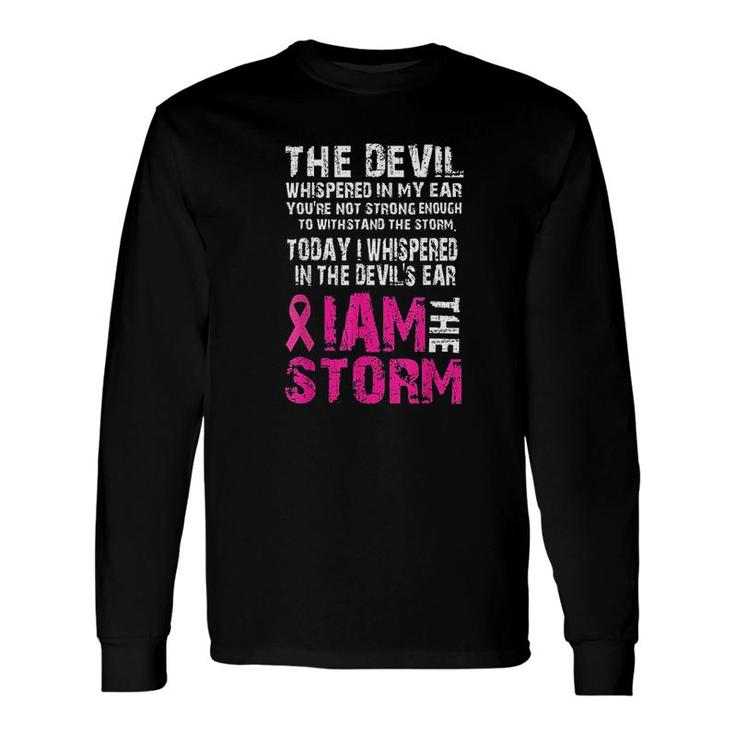 I Am The Storm Long Sleeve T-Shirt T-Shirt