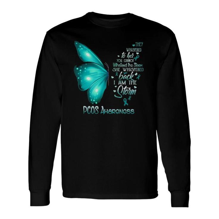 I Am The Storm Pcos Awareness Butterfly Long Sleeve T-Shirt T-Shirt