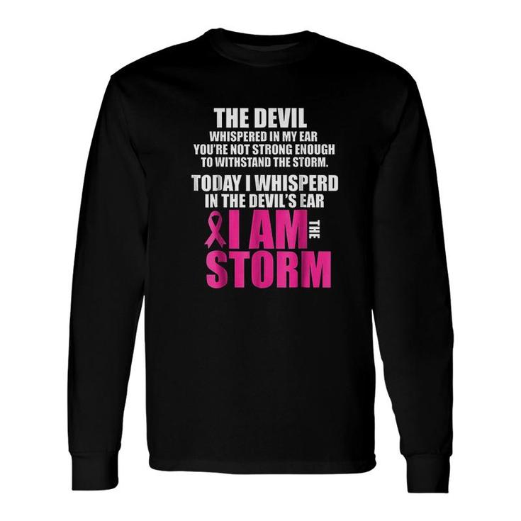I Am The Storm Survivor Warrior Long Sleeve T-Shirt T-Shirt