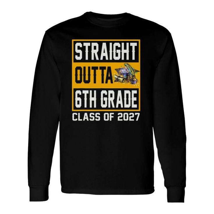 Straight Outta 6Th Grade Class Of 2027 Graduation Long Sleeve T-Shirt T-Shirt