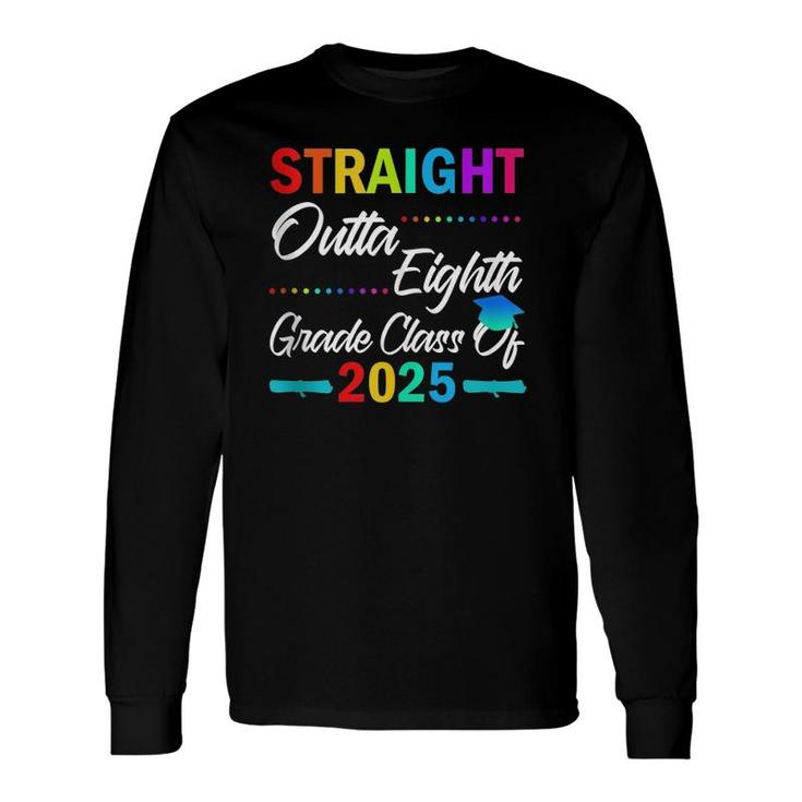 Straight Outta 8Th Grade Class Of 2025 Graduation Long Sleeve T-Shirt T-Shirt
