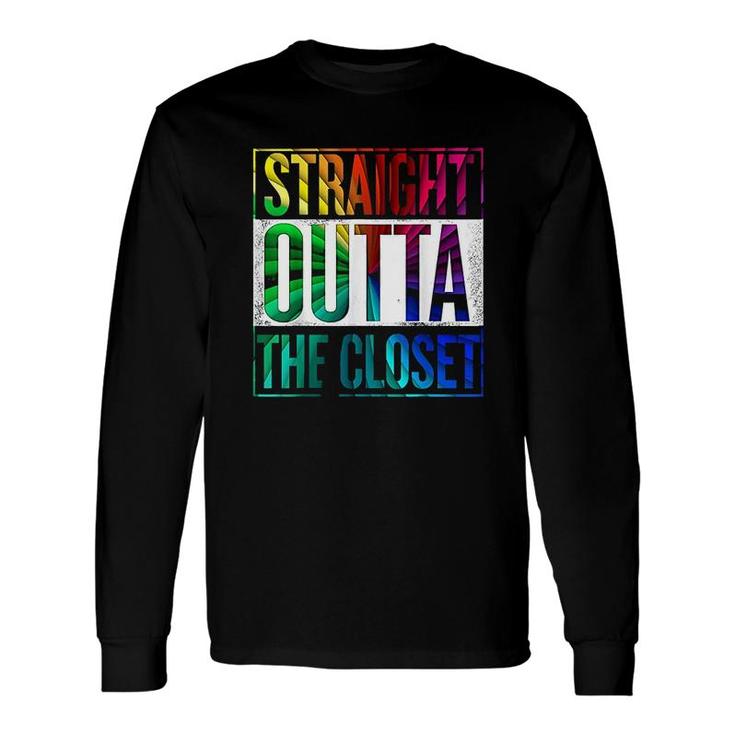 Straight Outta The Closet Lgbt Gay Pride Long Sleeve T-Shirt