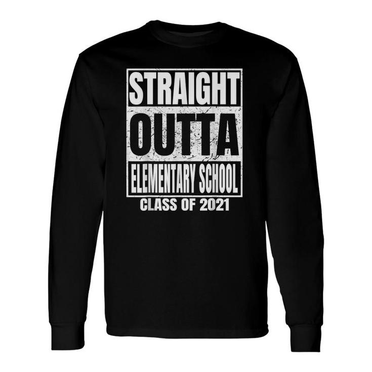 Straight Outta Elementary School Graduation Class 2021 Ver2 Long Sleeve T-Shirt T-Shirt