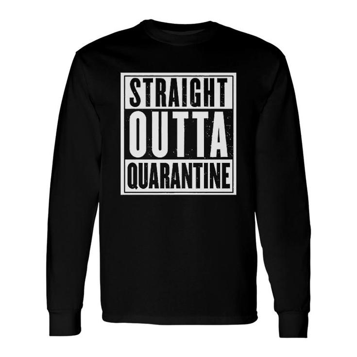 Straight Outta Long Sleeve T-Shirt