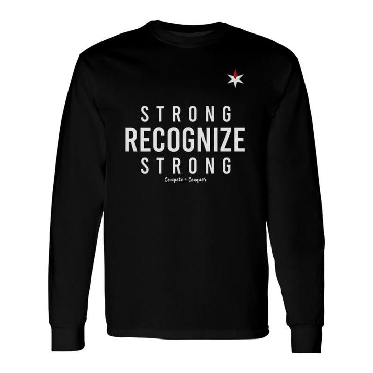 Strong Recognize Strong Chicago Top Team Long Sleeve T-Shirt