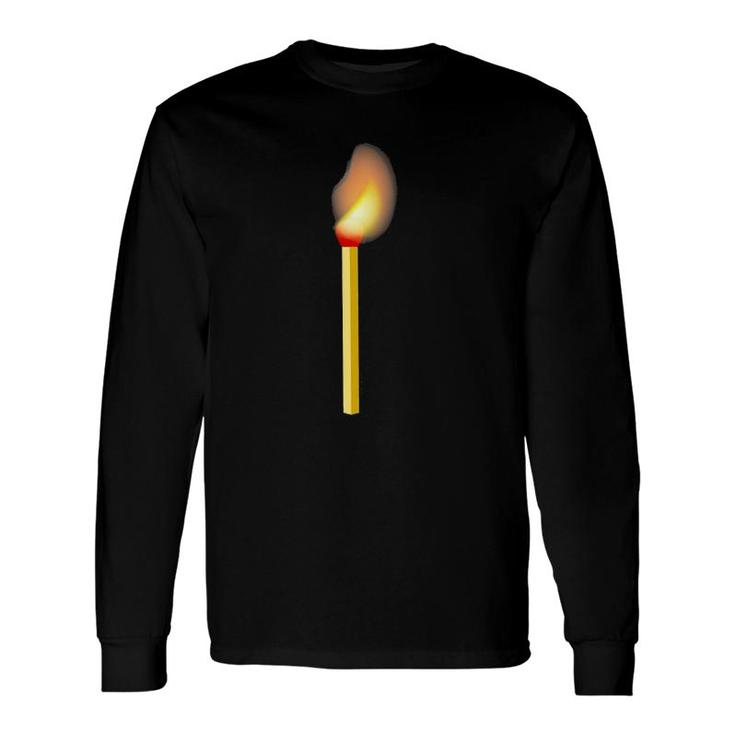 Struck Match Burning Fire Tee Long Sleeve T-Shirt T-Shirt