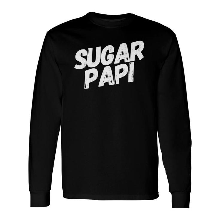 Sugar Papi Father's Day Long Sleeve T-Shirt T-Shirt