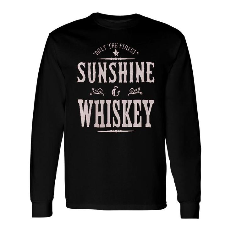 Sunshine And Whiskey Long Sleeve T-Shirt