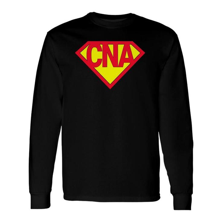 Super Cna Certified Nurse Assistant Superhero Long Sleeve T-Shirt T-Shirt