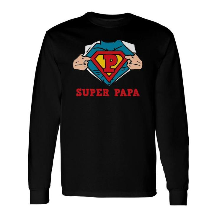 Superhero Papa Great For Dad Long Sleeve T-Shirt T-Shirt