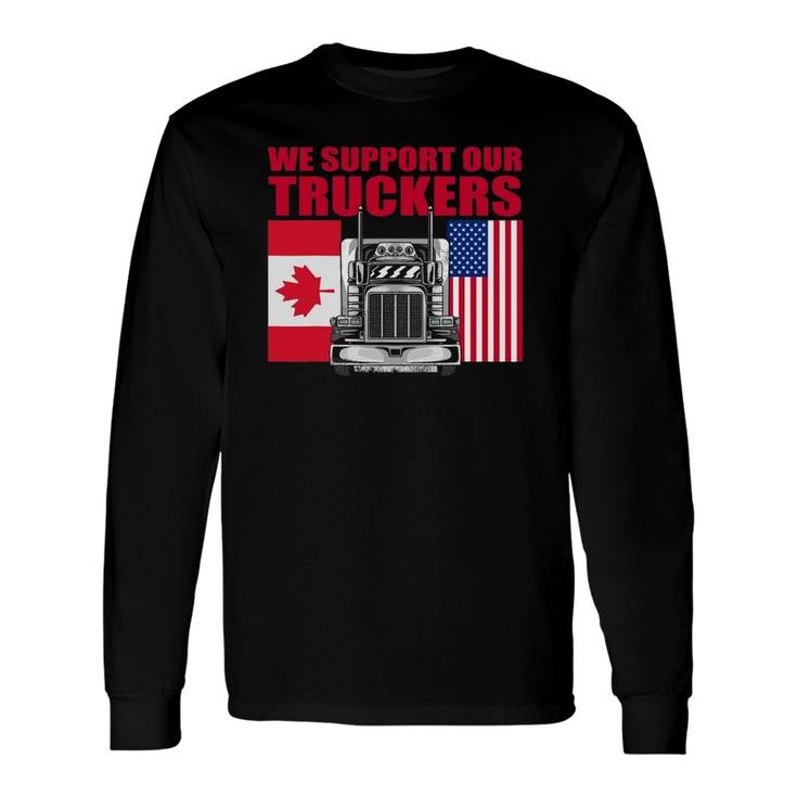 I Support Truckers 2022 We Support Truck Drivers Semi Truck Long Sleeve T-Shirt T-Shirt
