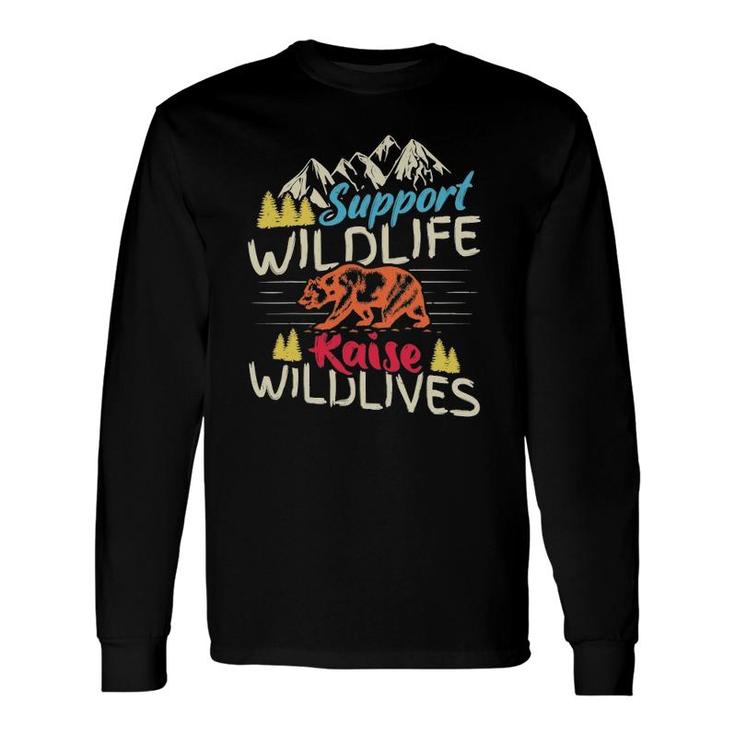 Support Wildlife Raise Wild Nature Long Sleeve T-Shirt T-Shirt