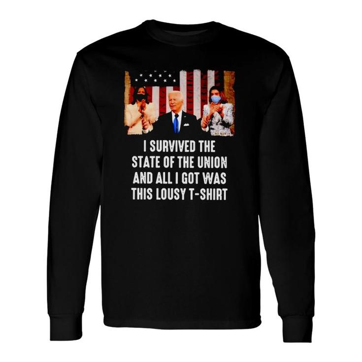 I Survived The State Of The Union And All I Got Was This Lousy Long Sleeve T-Shirt